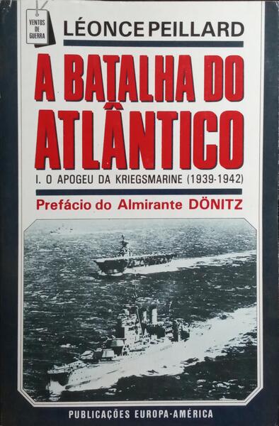 A BATALHA DO ATLÂNTICO. [2 VOLS.]