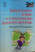 TRÊS ENSAIOS SOBRE O CANCIONEIRO INFANTO-JUVENIL.
