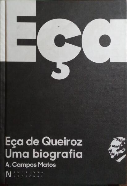 EÇA DE QUEIROZ, UMA BIOGRAFIA. [3.ª EDIÇÃO]