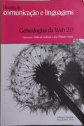 REVISTA DE COMUNICAÇÃO E LINGUAGENS, N.º 42, MARÇO DE 2011. GENEALOGIAS DA WEB 2.0.