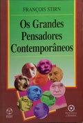 OS GRANDES PENSADORES CONTEMPORÂNEOS.
