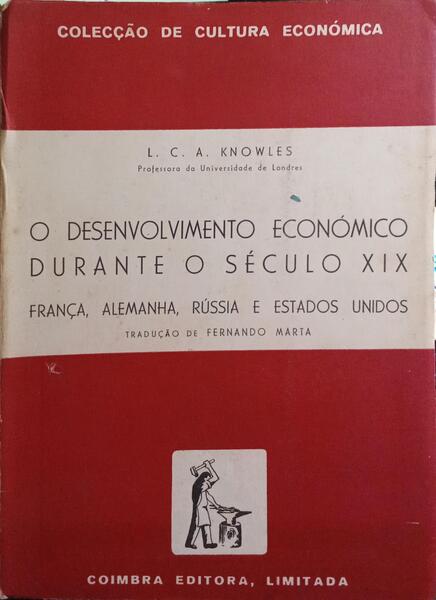 O DESENVOLVIMENTO ECONÓMICO DURANTE O SÉCULO XIX.