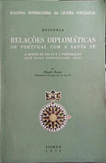 RELAÇÕES DIPLOMÁTICAS DE PORTUGAL COM A SANTA SÉ.