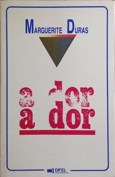 A DOR. [3.ª EDIÇÃO]