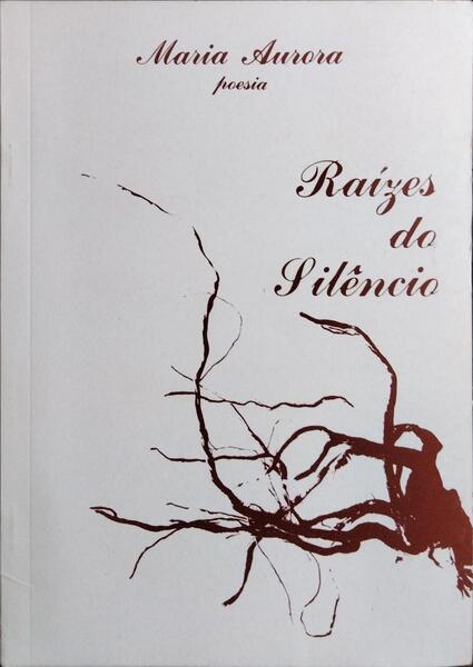 RAÍZES DO SILÊNCIO.