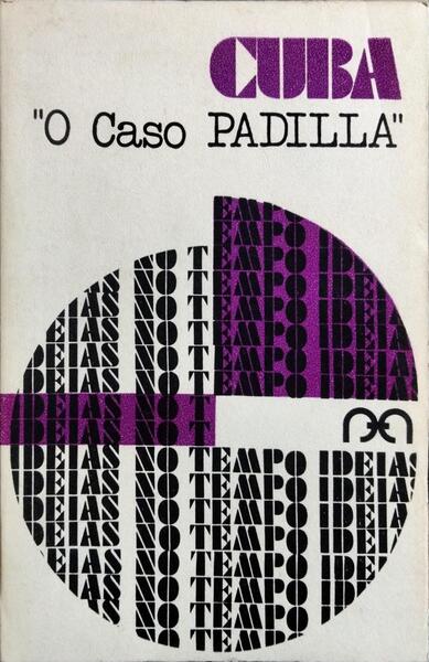 CUBA, «O CASO PADILLA».