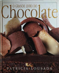 O GRANDE LIVRO DO CHOCOLATE.