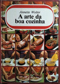 A ARTE DA BOA COZINHA.