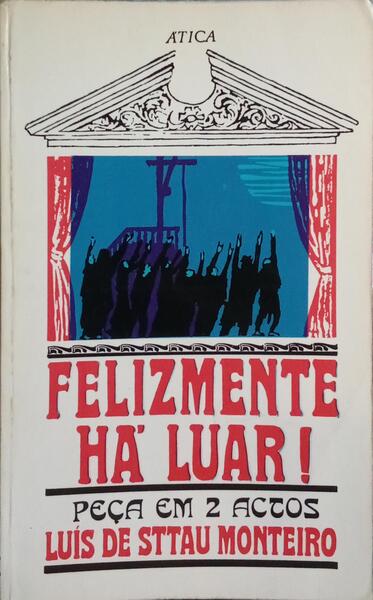 FELIZMENTE HÁ LUAR. [9.ª EDIÇÃO]