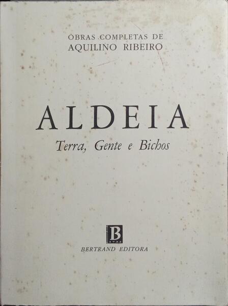 ALDEIA: TERRA, GENTE E BICHOS. [ED. 1995]