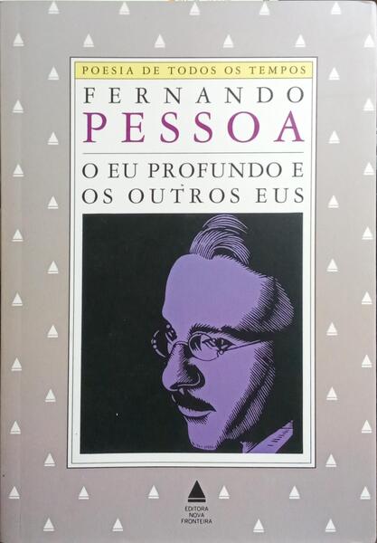 O EU PROFUNDO E OS OUTROS EUS (SELEÇÃO POÉTICA). [34.ª IMPRESSÃO]
