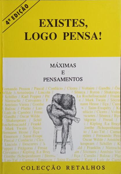 EXISTES, LOGO PENSA! [4.ª EDIÇÃO]