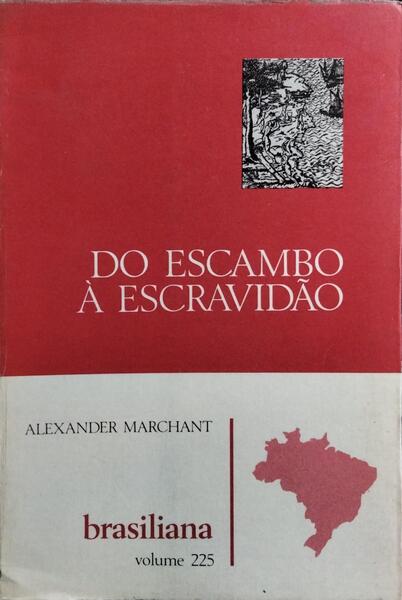 DO ESCAMBO À ESCRAVIDÃO. [2.ª EDIÇÃO]