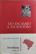 DO ESCAMBO À ESCRAVIDÃO. [2.ª EDIÇÃO]