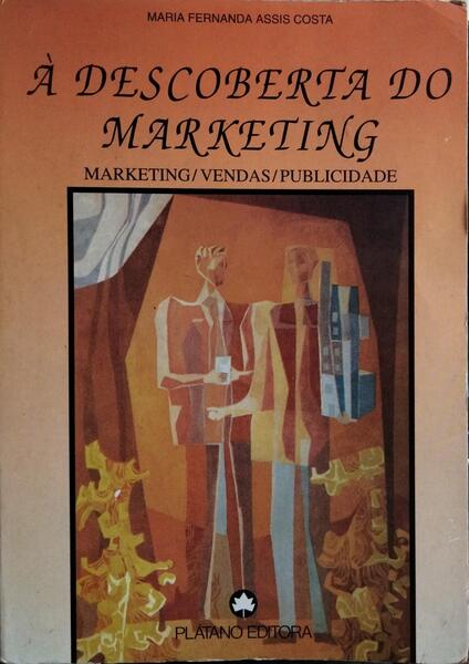 À DESCOBERTA DO MARKETING. [1.ª EDIÇÃO]