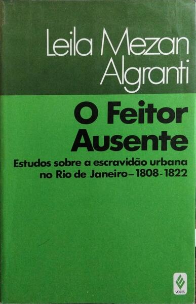 O FEITOR AUSENTE.