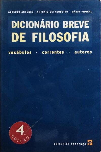 DICIONÁRIO BREVE DE FILOSOFIA. [4.ª EDIÇÃO]