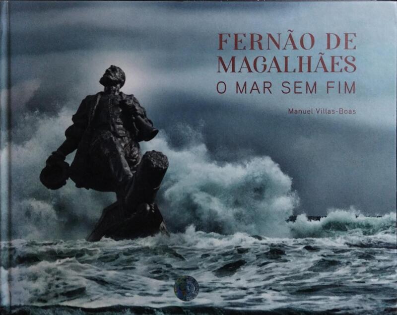 FERNÃO DE MAGALHÃES, O MAR SEM FIM. [1.ª EDIÇÃO]