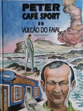 PETER CAFÉ SPORT E O VULCÃO DO FAIAL. [1.ª EDIÇÃO]