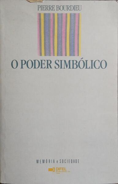 O PODER SIMBÓLICO. [2.ª EDIÇÃO]
