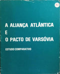 ALIANÇA (A) ATLÂNTICA E O PACTO DE VARSÓVIA, ESTUDO COMPARATIVO.
