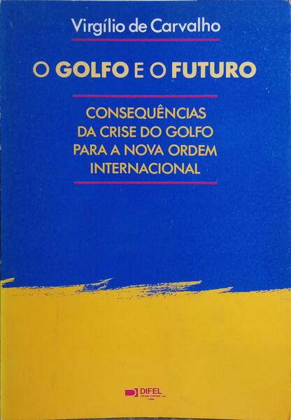 O GOLFO E O FUTURO.