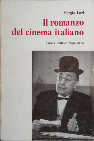 IL ROMANZO DEL CINEMA ITALIANO.