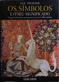 OS SÍMBOLOS E O SEU SIGNIFICADO.