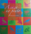 A CAÇA NO PRATO. [1.ª EDIÇÃO]