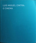 LUIS MIGUEL CINTRA: O CINEMA. [1.ª EDIÇÃO]