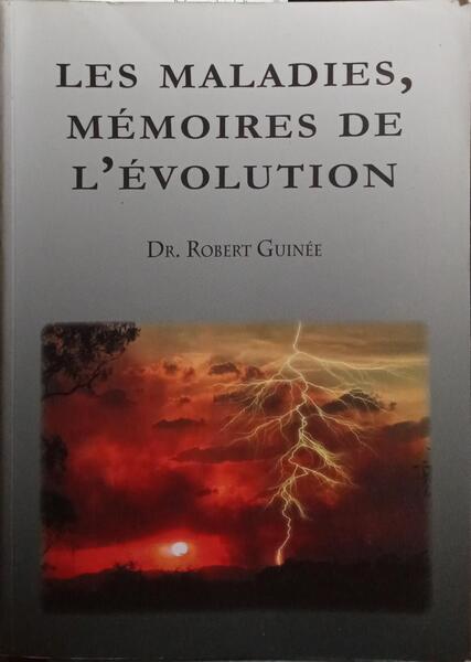 LES MALADIES, MÉMOIRES DE L'ÉVOLUTION.