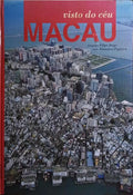 MACAU VISTO DO CÃ‰U. [1.Âª EDIÃ‡ÃƒO]