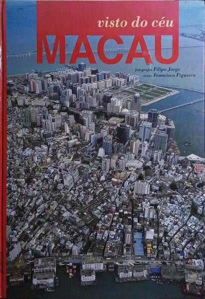 MACAU VISTO DO CÃ‰U. [1.Âª EDIÃ‡ÃƒO]