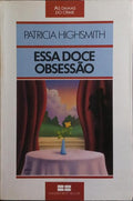 ESSA DOCE OBSESSÃO.