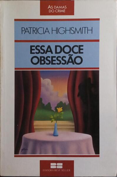 ESSA DOCE OBSESSÃO.