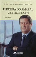 FERREIRA DO AMARAL, UMA VIDA EM OBRA.