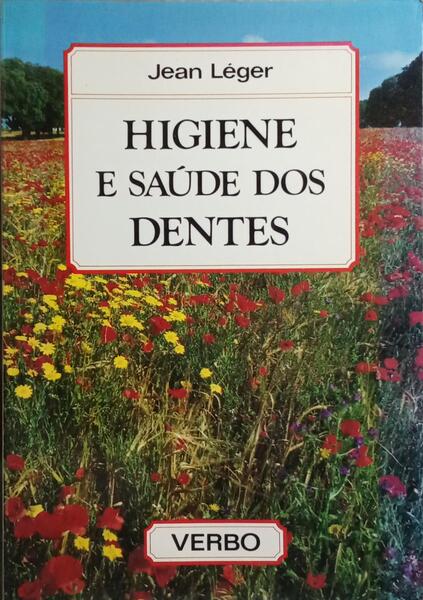 HIGIENE E SAÚDE DOS DENTES.