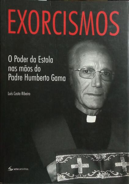 EXORCISMOS, O PODER DA ESTOLA NAS MÃOS DO PADRE HUMBERTO GAMA.