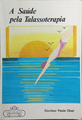 A SAÚDE PELA TALASSOTERAPIA.