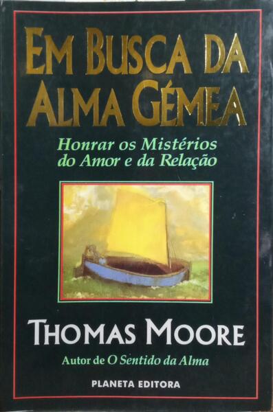 EM BUSCA DA ALMA GÉMEA. [7.ª EDIÇÃO]