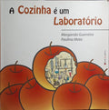 A COZINHA É UM LABORATÓRIO.