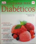 CULINÁRIA PARA DIABÉTICOS. [2.ª REIMPRESSÃO]