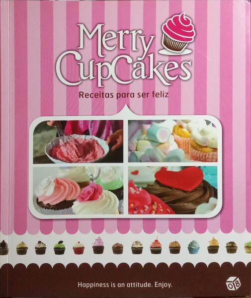 MERRY CUPCAKES, RECEITAS PARA SER FELIZ.