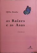 AS RAÍZES E AS ASAS. [1.ª EDIÇÃO]