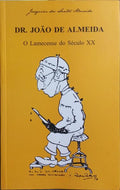 DR. JOÃO DE ALMEIDA, O LAMECENSE DO SÉCULO XX.