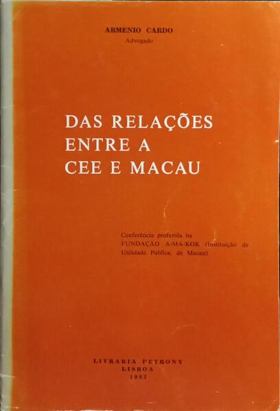 DAS RELAÇÕES ENTRE A CEE E MACAU.