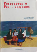 PESCADORES E PÉS-CALÇADOS.