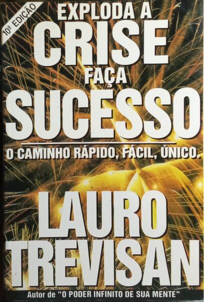 EXPLODA A CRISE FAÇA SUCESSO.