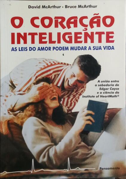 O CORAÇÃO INTELIGENTE. [1.ª EDIÇÃO]