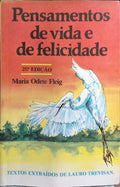 PENSAMENTOS DE VIDA E DE FELICIDADE.